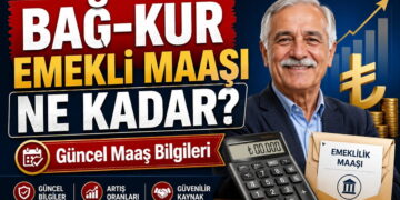 Bağ-Kur emekli maaşı güncel tutarları ve emekli aylığını etkileyen prim bilgileri